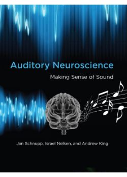 auditory-neuroscience-making-sense-of-sound-2010